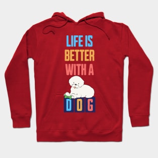 Life is Better with a Dog Hoodie